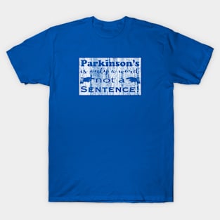 Parkinsons is Only a Word white distressed block T-Shirt